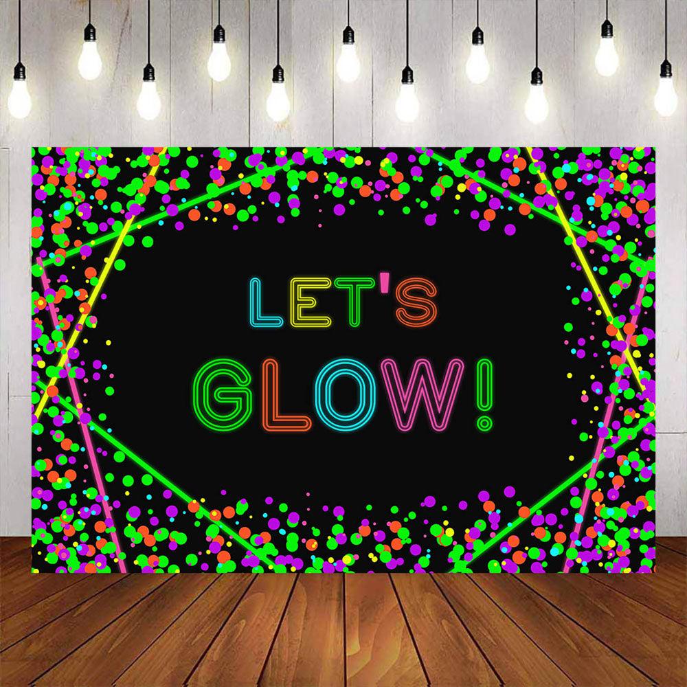 let's glow neon party in the